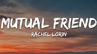 Rachel Lorin  Mutual Friend Lyrics 7clouds Release [upl. by Tiff]