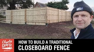 How to Build a Traditional Closeboard Fence [upl. by Drawe]