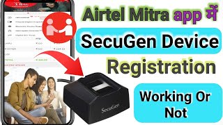 SecuGen Biometric Installation in Airtel Mitra app working or not  SecuGen Rd service not running [upl. by Noxas]