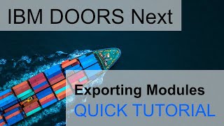 IBM DOORS Next Tutorial How to Export a Module to pdf or Word Document [upl. by Naryk636]