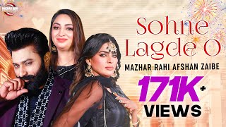 Sohne Lagde O  Mazhar Rahi x Afshan Zaibe  New Punjabi Song Official Video [upl. by Anivahs]