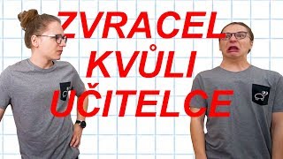 POZVRACEL JSEM PŘED UČITELKOU CELÝ STŮL [upl. by Alicea784]