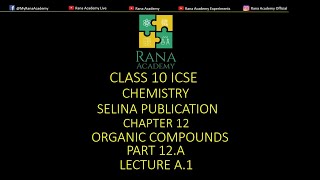 CLASS 10  ICSE  CHEMISTRY  SELINA PUBLICATION  ORGANIC COMPOUNDS  LECTURE 12 A1 [upl. by Leasa]