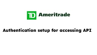 TD Ameritrade auth setup for API access [upl. by Adnima]