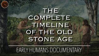 The Evolution of the Stone Age A Complete Timeline of The Palaeolithic  Documentary [upl. by Alon]