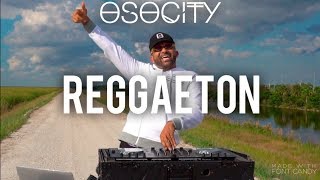 Reggaeton Mix 2019  The Best of Reggaeton 2019 by OSOCITY [upl. by Giffie725]