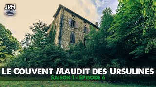 S1  EP6  Le Couvent Maudit des Ursulines  Enquête Paranormale Chasseur de Fantômes [upl. by Eileme]