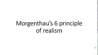 Morgenthaus SIX Principles of Realism [upl. by Osicnarf]