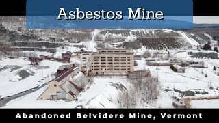 The Abandoned Belvidere Asbestos Mine in Eden Vermont 4k Drone video [upl. by Hartman]