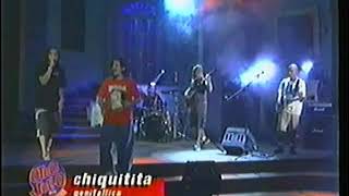 Genitallica  Chiquitita En Vivo Otro Rollo 2001 [upl. by Nimesh]