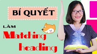 IELTS Reading Bài 2 Bí quyết làm dạng Matching headings bách phát bách trúng  IELTS Thanh Loan [upl. by Winterbottom]