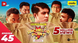 Bachelor Point  Season 2  EPISODE 45  Kajal Arefin Ome  Dhruba Tv Drama Serial [upl. by Raseac252]