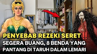 SEGERA BUANG SEKARANG JUGA‼️8 BENDA PEMBAWA SIAL JIKA DISIMPAN DALAM LEMARI [upl. by Nnalorac]