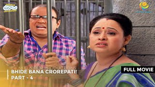 Bhide Bana Crorepati I FULL MOVIE  Part 4  Taarak Mehta Ka Ooltah Chashmah Ep 1875 to 1877 [upl. by Weinshienk]