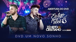 Zé Neto e Cristiano  Abertura do DVD  EU LIGO PRA VOCÊ  DVD Um Novo Sonho [upl. by Kahn450]