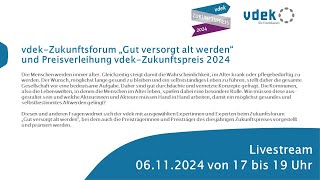 „Gut versorgt alt werdenquot  vdekZukunftsforum und Preisverleihung vdekZukunftspreis 2024 [upl. by Nytsuj]