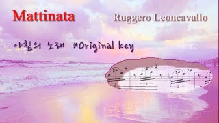 Mattinata Original2회반복 이태리가사  한글가사  악보가사MR ▶아침의 노래  Ruggero Leoncavallo [upl. by Yrailih300]