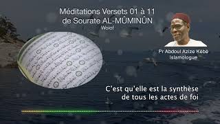 Méditations Versets 1 à 11 de Sourate AL MÛMINÛN Wol par Abdoul Azize Kébé Islamologue Chercheur [upl. by Aihcela]