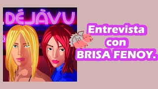 Entrevista con BRISA FENOY sobre Déjàvu con Paty Cantú  libro Amor o Poder  quotLo Maloquot Aitana y Ana [upl. by Ahsyak953]