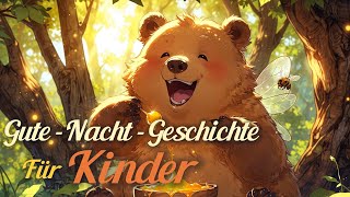 Bennys Süße HonigAbenteuer  GuteNachtGeschichte für Kinder [upl. by Carrew622]