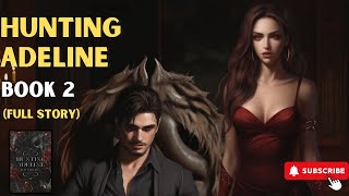 Hunting Adeline  HD Carlton  Book Summary  Storytime [upl. by Eanram]