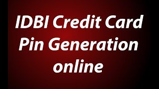 IDBI Credit Card Pin Generation  Change Online [upl. by Anawk695]