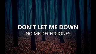 Dont Let Me Down  The Chainsmokers Letra en español [upl. by Aneekahs]