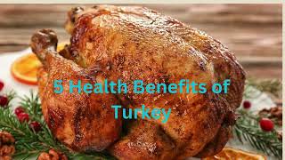 5 Health Benefits of Turkey [upl. by Notgnilliw]