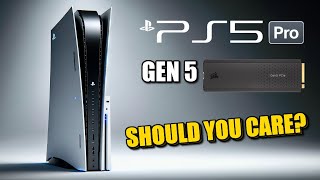 PS5 Pro Gen 5 SSDs and Should You Care [upl. by Ardis]