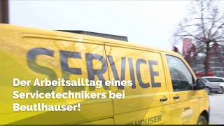 Der Arbeitsalltag eines Servicetechnikers bei Beutlhauser [upl. by Adnale33]