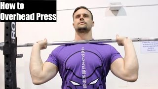 HOW To Overhead Press Proper Technique for Size Strength amp Performance [upl. by Enelam]