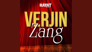 Verjin Zang [upl. by Bevan]