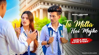 Tu Milta Hai Mujhe  Raj Barman  School Love Story  New Hindi Song  PRASV Creation  Prashant [upl. by Ryter]