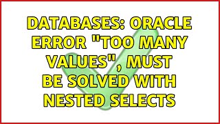 Databases Oracle error quottoo many valuesquot must be solved with nested SELECTs [upl. by Gudrin]