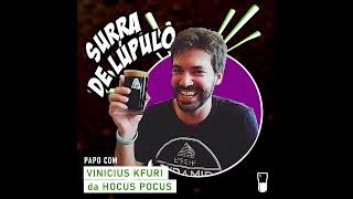 A aceleração da Hocus Pocus pela ZX Ventures Papo com Vinicius Kfuri da Hocus Pocus  Surra 063 [upl. by Assirak]