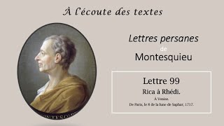 LECTURE de la quotLettre 99quot des LETTRES PERSANES 📝 de MONTESQUIEU [upl. by Vaughn376]