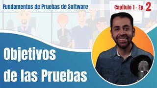 Ep2  Pruebas y Depuración ¿Para que sirven las pruebas de Software Fundamentos de Prueba ISTQB [upl. by Sapienza]