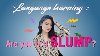 How to overcome a SLUMP when learning languages [upl. by Marek]