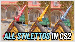 ★ STILETTO KNIFE All Skins  CS2 InGame 4K [upl. by Caren31]