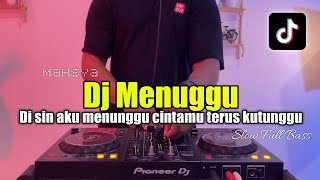 DJ MENUNGGU  DJ DISINI AKU MENUNGGU CINTAMU TERUS KUTUNGGU [upl. by Atirahs]