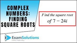 Complex numbers  Finding Square roots of  ExamSolutions [upl. by Ettelohcin]