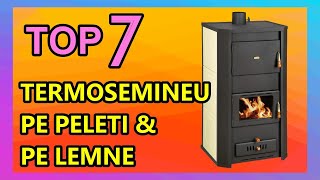 Cel Mai Bun Termosemineu pe Peleti si pe Lemne 2023  Top 7 [upl. by Ailemac]