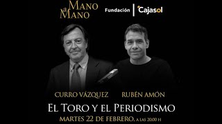 Rubén Amón y Curro Vázquez Mano a Mano en la Fundación Cajasol [upl. by Alyk]