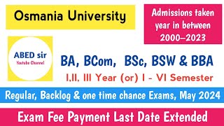 OU degree Exam Fee payment last date Extended regular backlog one time chance may 2024 abedsir [upl. by Small596]