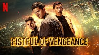 Fistful of Vengeance 2022 Movie  Iko Uwais Lewis Tan Lawrence Kao  updates Review amp Facts [upl. by Acinad]