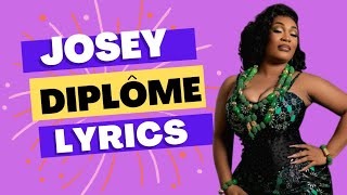 Josey  Diplôme Lyrics [upl. by Yelnahs425]