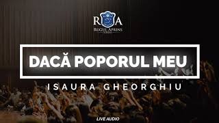 ISAURA GHEORGHIU  DACĂ POPORUL MEU [upl. by Kramer]