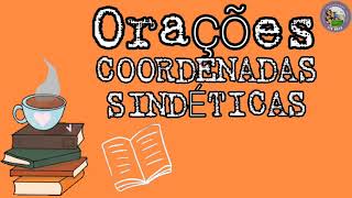 Classificação das orações coordenadas sindéticas [upl. by Fusco646]