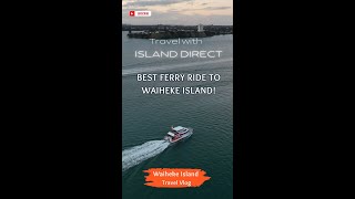 Best Ferry Company  ISLAND DIRECT  How to get to Waiheke from Auckland  New Zealand [upl. by Files]