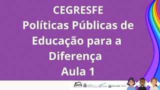 Políticas Públicas de Educação para a Diferença  Aula 01 [upl. by Donohue]